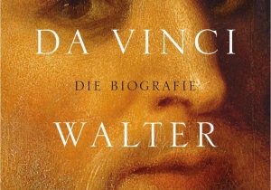 Leonardo Da Vinci Deutsch Lebenslauf Leonardo Da Vinci Die Biographie Amazon isaacson
