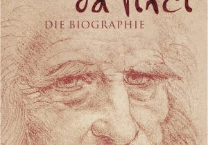 Leonardo Da Vinci Deutsch Lebenslauf Leonardo Da Vinci Die Biographie Amazon Nicholl