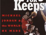 Michael Jordan Lebenslauf Englisch Playing for Keeps Michael Jordan and the World He Made