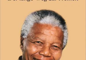 Nelson Mandela Lebenslauf Deutsch Der Lange Weg Zur Freiheit Autobiographie Amazon