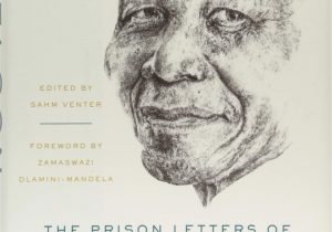 Nelson Mandela Lebenslauf Kurz Englisch the Prison Letters Of Nelson Mandela Amazon Venter